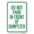 Signmission Do Not Park in Front of Dumpster Heavy-Gauge Aluminum Sign, 12" x 18", A-1218-24144 A-1218-24144